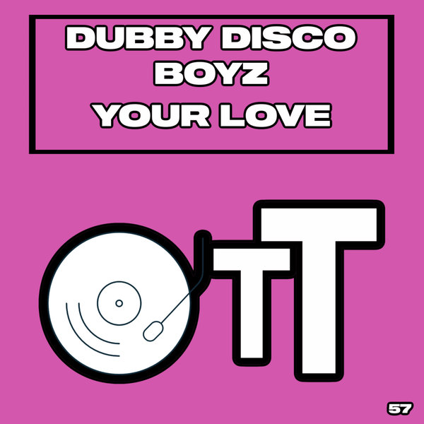 Dubby Disco Boyz - Your Love [OTT057]